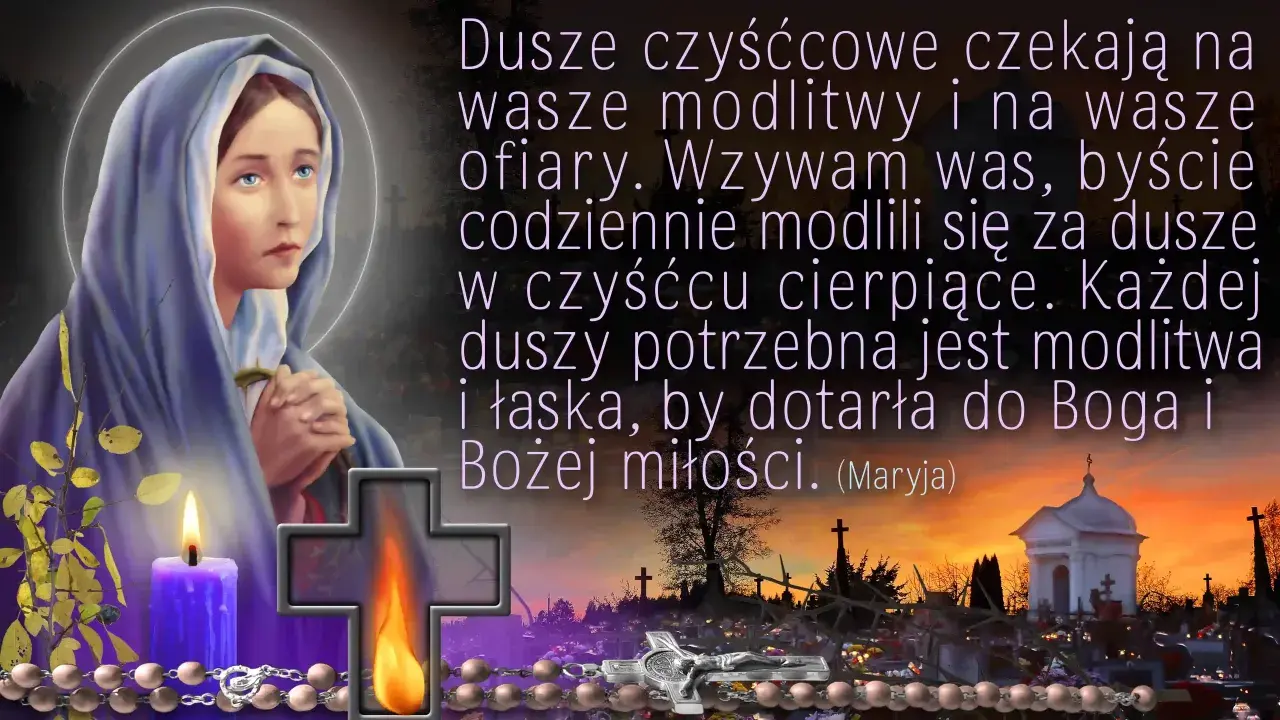 Maryja wzywa do modlitwy za dusze czyśćcowe. Widoczne krzyże, płonąca świeca i różaniec.