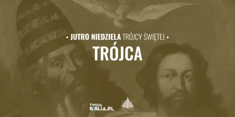Jutro Niedziela Trójcy Świętej. Obraz przedstawia Trójcę Świętą, nawiązując do Ewangelii j 3 16.
