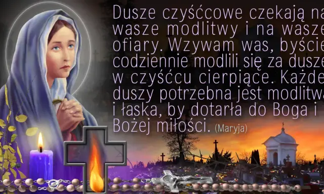 Matka Boża w modlitwie błagalnej, z płonącą świecą i różańcem. Wzywa do modlitwy za dusze w czyśćcu.